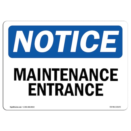 Signmission OSHA Notice, 5" Height, Maintenance Entrance Sign, 7" X 5", Landscape OS-NS-D-57-L-14105